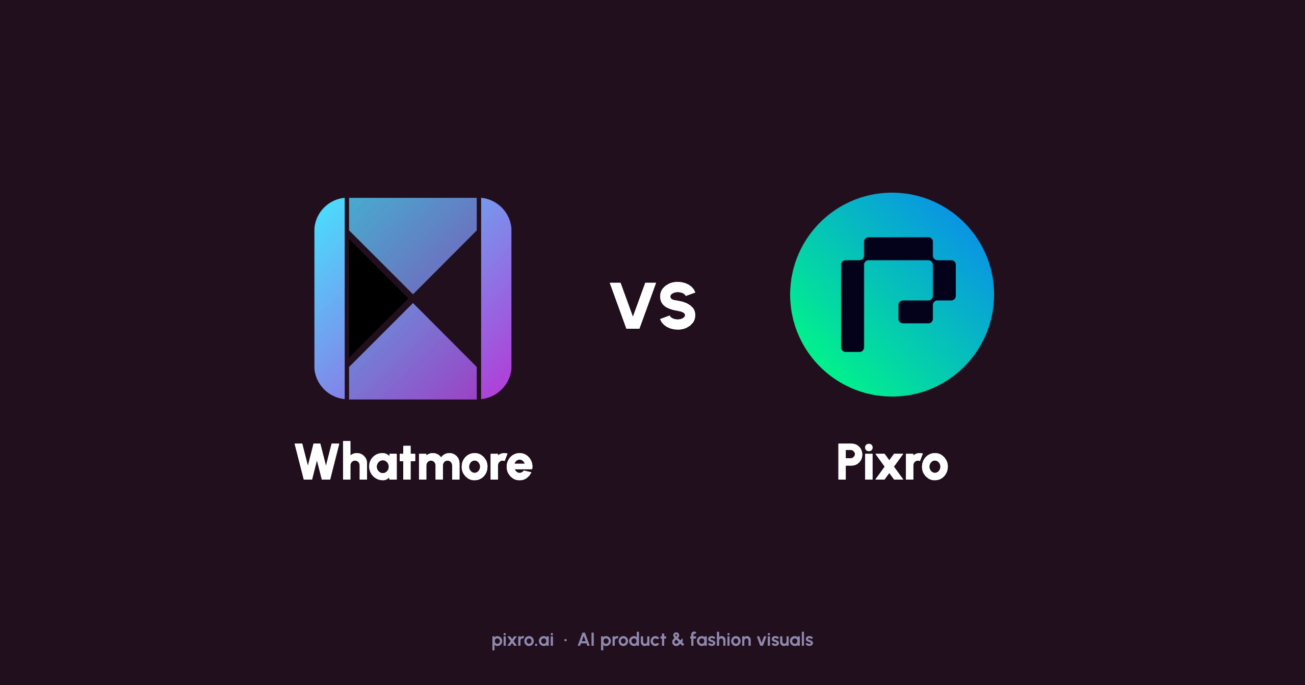 Pixro vs Whatmore: Shoppable Video vs AI Photo Studio